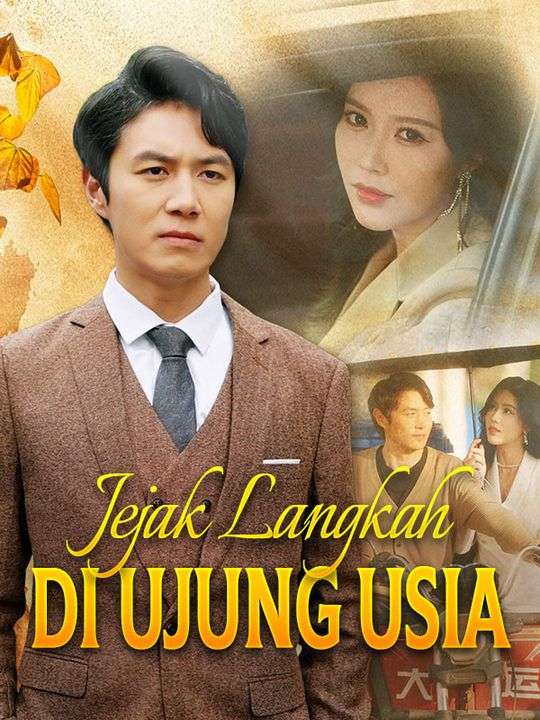 Watch Jejak Langkah di Ujung Usia (DramaBox) Full Episodes Free HD