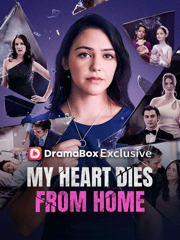 Watch My Heart Dies From Home (DramaBox) Full Episodes Free HD