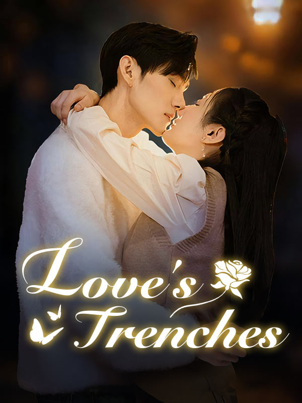 Watch Love's Trenches (DUBBED) (DramaBox) Full Episodes