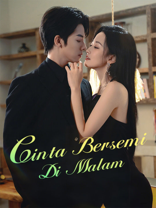 Watch Cinta Bersemi Di Malam (DramaBox) Full Episodes Free HD