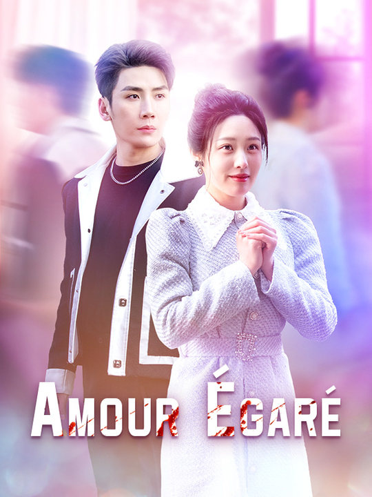 Watch Amour Égaré (DramaBox) Full Episodes Free HD