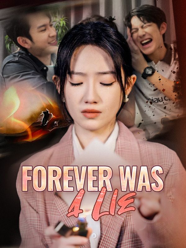 Watch Forever Was a Lie (DUBBED) (DramaBox) Full Episodes