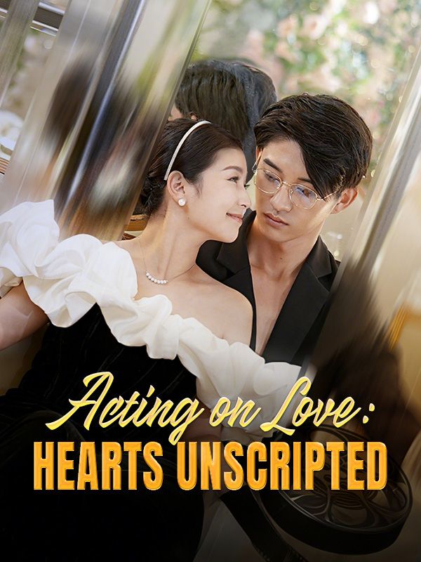 Watch Acting on Love: Hearts Unscripted (DramaBox) Full Episodes