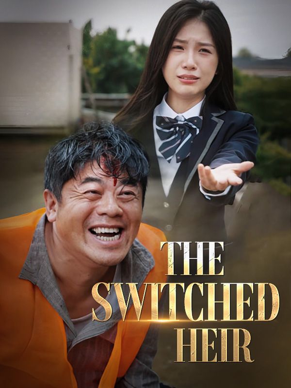 Watch The Switched Heir (DramaBox) Full Episodes Free HD