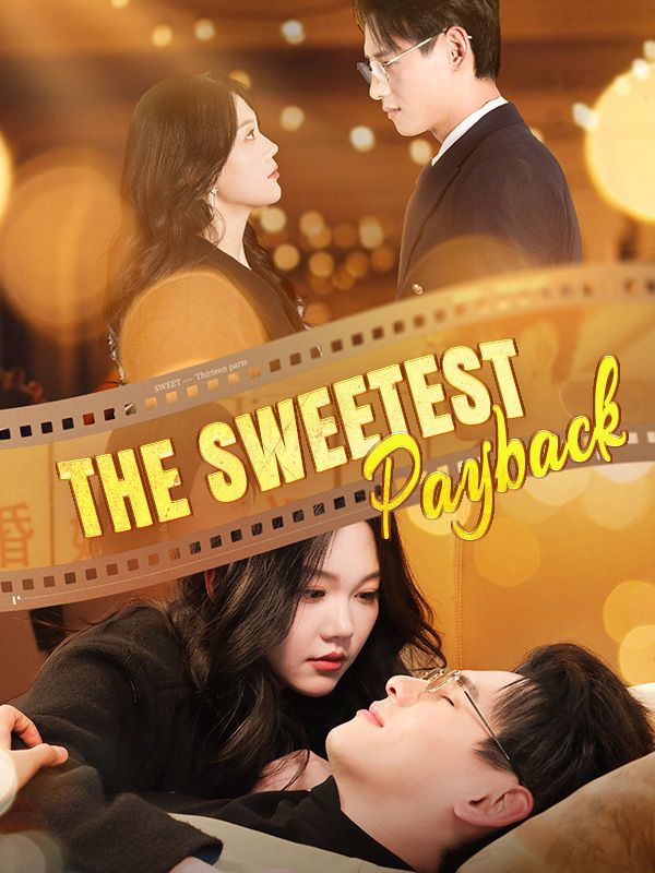 Watch The Sweetest Payback (DramaBox) Full Episodes Free HD