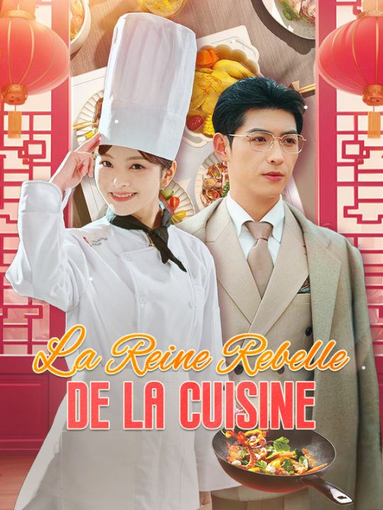 Watch La Reine Rebelle de la Cuisine (DramaBox) Full Episodes Free HD