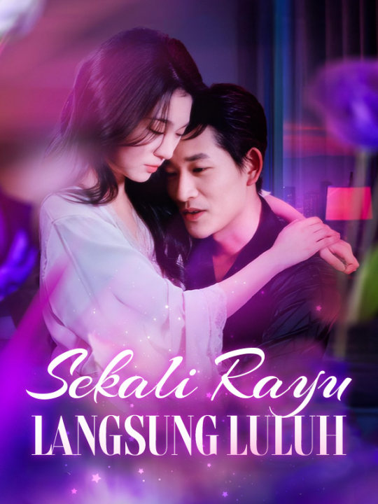 Watch Sekali Rayu Langsung Luluh (DramaBox) Full Episodes Free HD