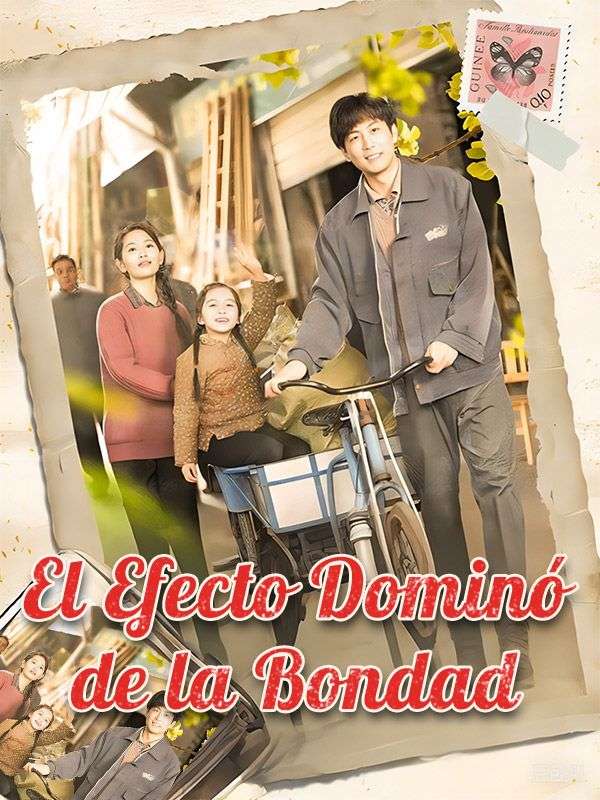 Watch El Efecto Dominó de la Bondad (DramaBox) Full Episodes Free HD