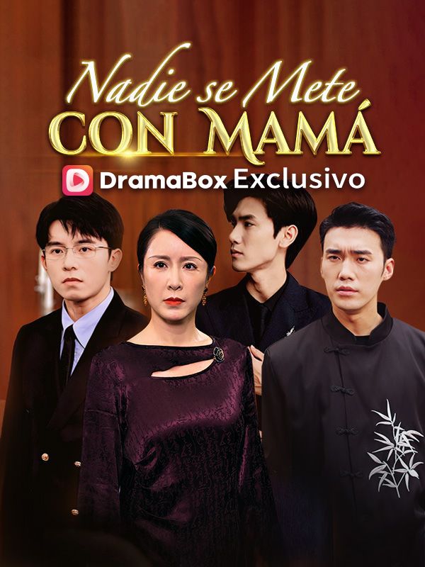Watch Nadie se Mete con Mamá (Doblado) (DramaBox) Full Episodes