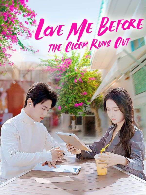 Watch Love Me Before the Clock Runs Out (DramaBox) Full Episodes Free HD