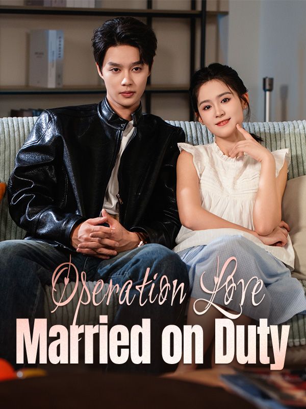 Watch Operation Love: Married on Duty (DUBBED) (DramaBox) Full Episodes Free HD