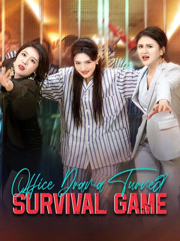 Watch Office Drama Turned Survival Game (DramaBox) Full Episodes Free HD