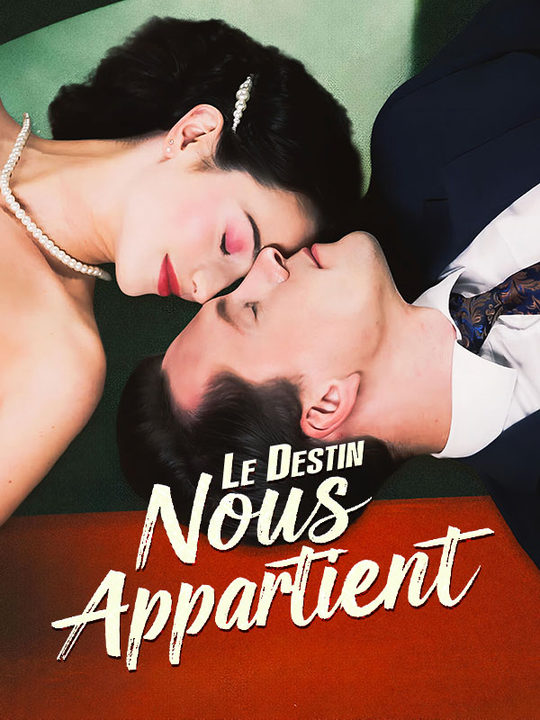 Watch Le Destin Nous Appartient (DramaBox) Full Episodes Free HD