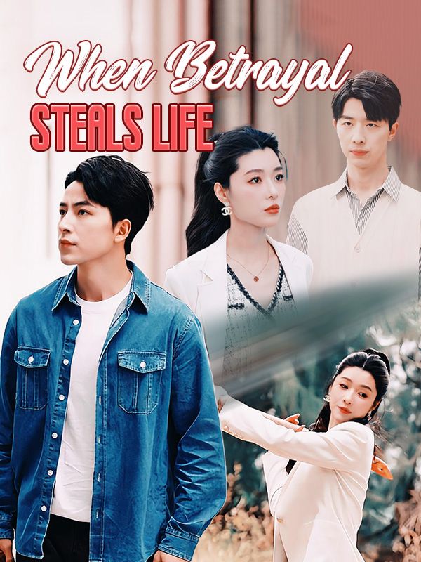 Watch When Betrayal Steals Life (DramaBox) Full Episodes Free HD