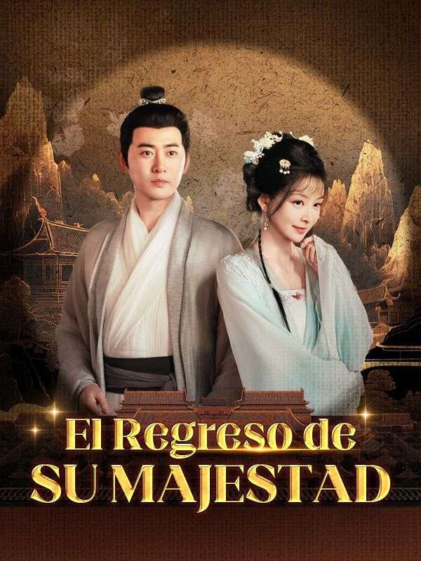 Watch El Regreso de Su Majestad (Doblado) (DramaBox) Full Episodes