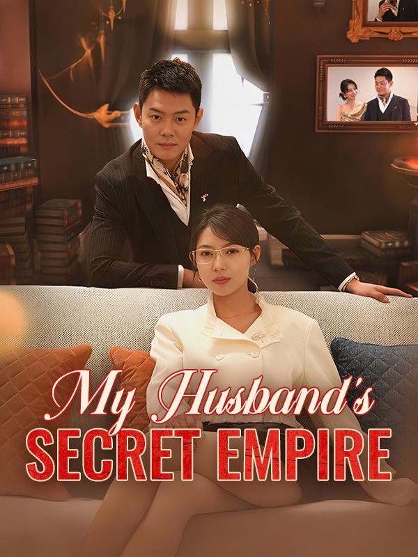 Watch My Husband's Secret Empire (DramaBox) Full Episodes Free HD