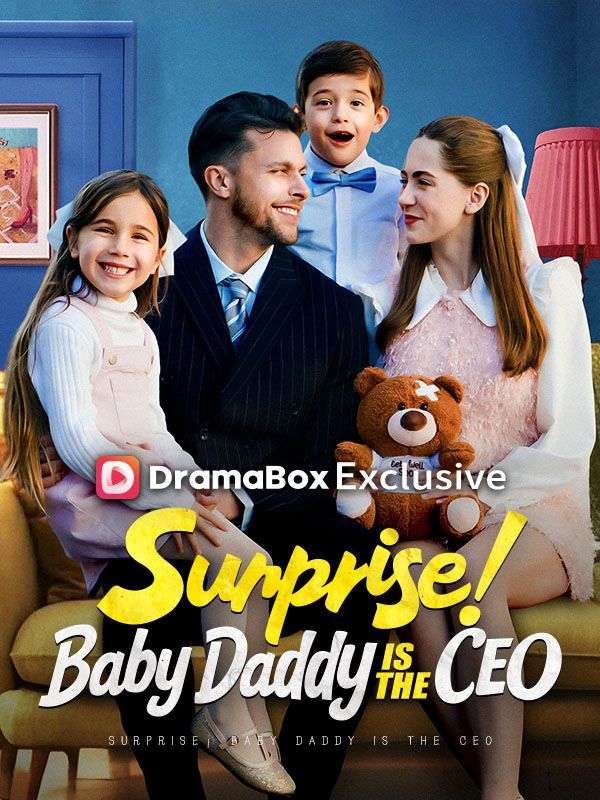 Watch Surprise! Baby Daddy Is The CEO (DramaBox) Full Episodes Free HD