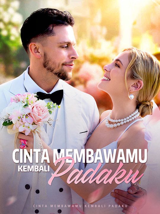 Watch Cinta Membawamu Kembali Padaku (DramaBox) Full Episodes Free HD