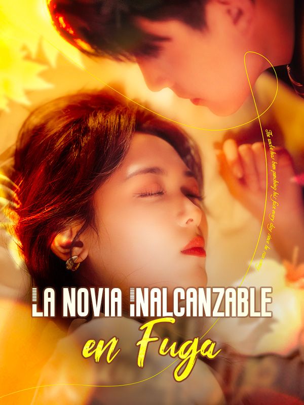 Watch La Novia Inalcanzable en Fuga (DramaBox) Full Episodes Free HD