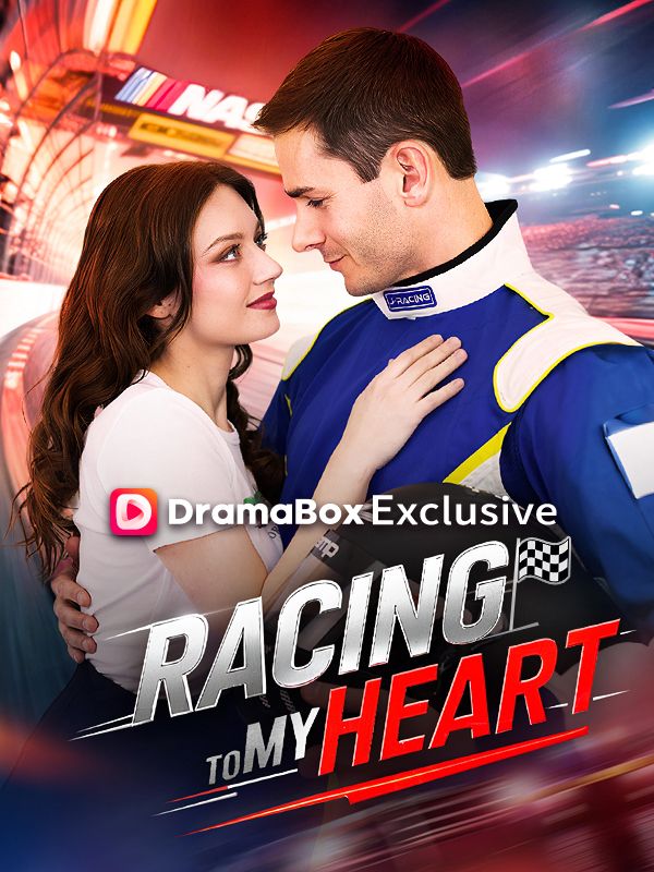 Watch Racing to My Heart (DramaBox) Full Episodes Free HD
