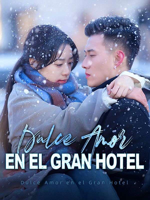 Watch Dulce Amor en el Gran Hotel (DramaBox) Full Episodes Free HD
