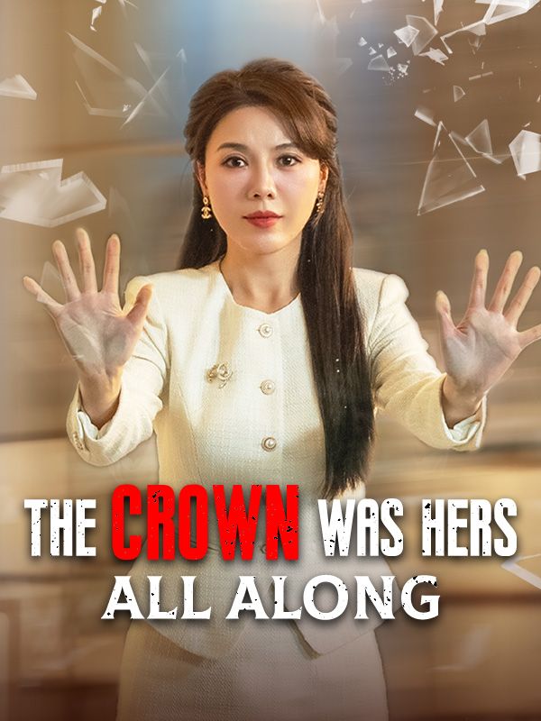 Watch The Crown Was Hers All Along (DramaBox) Full Episodes Free HD