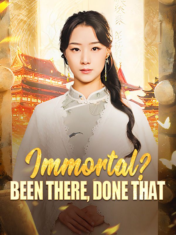 Watch Immortal? Been There, Done That (DUBBED) (DramaBox) Full Episodes