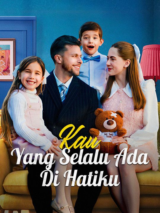 Watch Kau yang Selalu Ada Di Hatiku (DramaBox) Full Episodes Free HD