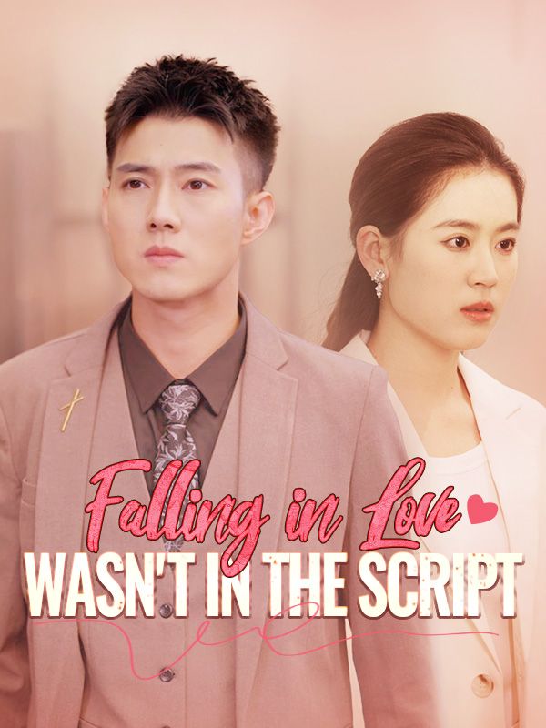 Watch Falling in Love Wasn't in the Script (DramaBox) Full Episodes Free HD