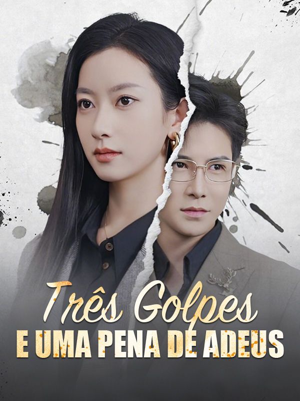 Watch Três Golpes e Uma Pena de Adeus (Dublado) (DramaBox) Full Episodes Free HD