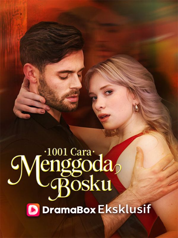 Watch 1001 Cara Menggoda Bosku (DramaBox) Full Episodes Free HD