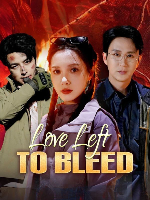 Watch Love Left to Bleed (DramaBox) Full Episodes Free HD