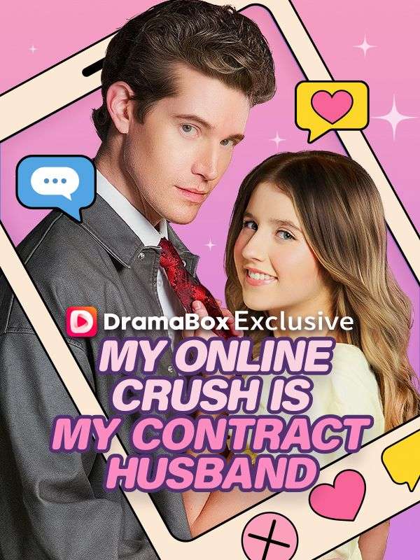 Watch My Online Crush Is My Contract Husband (DramaBox) Full Episodes Free HD