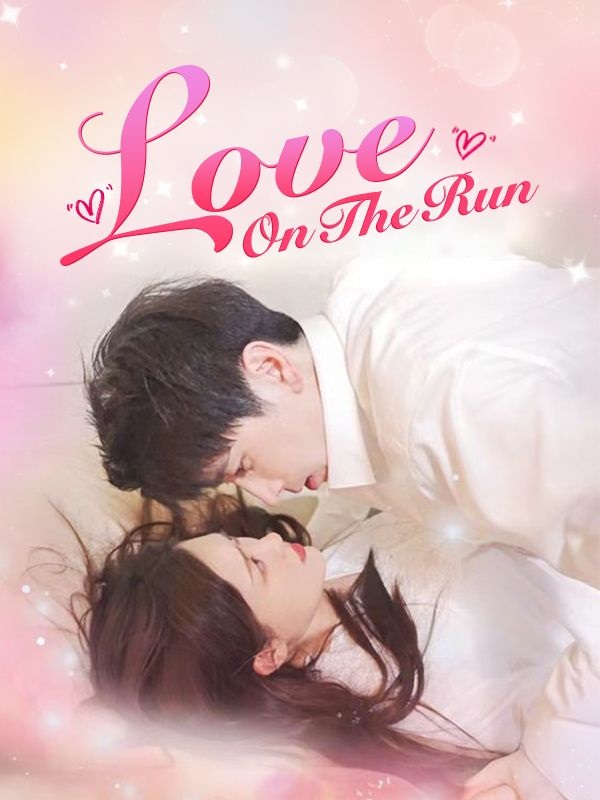 Watch Love On The Run(DUBBED) (DramaBox) Full Episodes