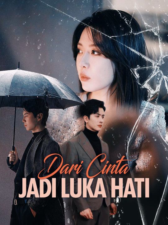 Watch Dari Cinta Jadi Luka Hati (DramaBox) Full Episodes Free HD