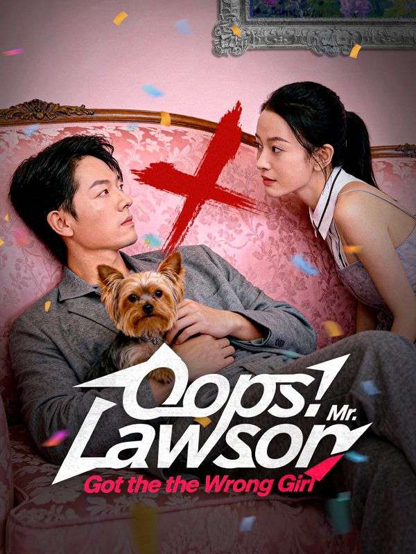 Watch Oops! Mr. Lawson Got the Wrong Girl(DUBBED) (DramaBox) Full Episodes Free HD