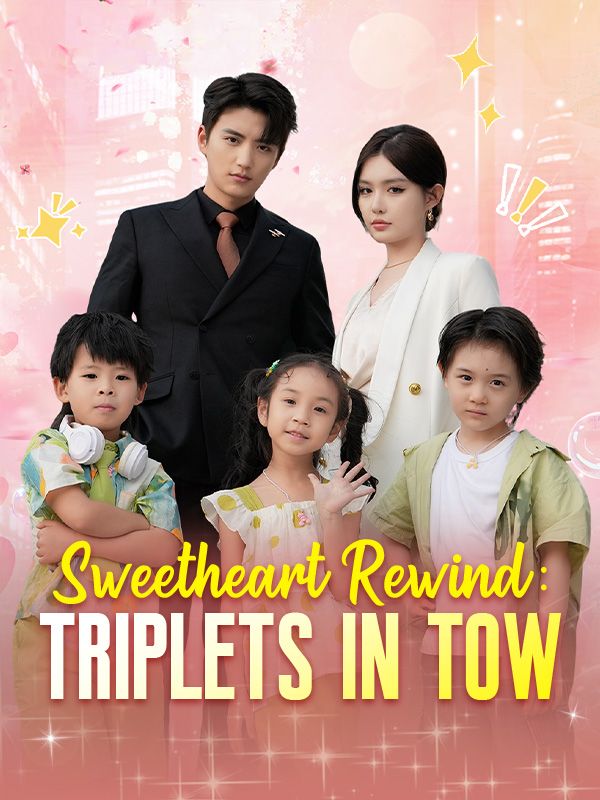 Watch Sweetheart Rewind: Triplets in Tow (DramaBox) Full Episodes Free HD