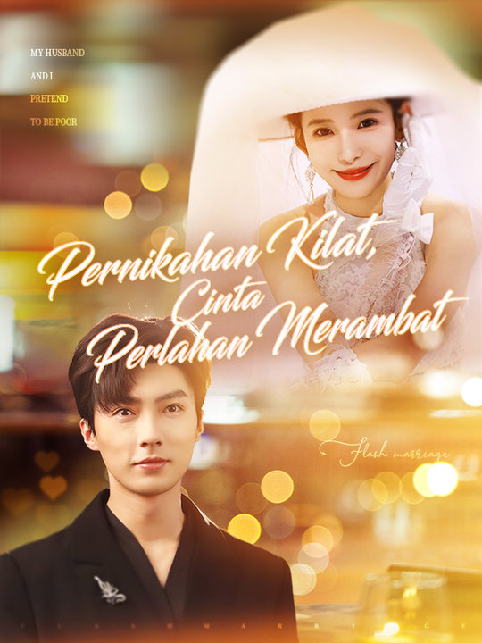 Watch Pernikahan Kilat, Cinta Perlahan Merambat (DramaBox) Full Episodes Free HD