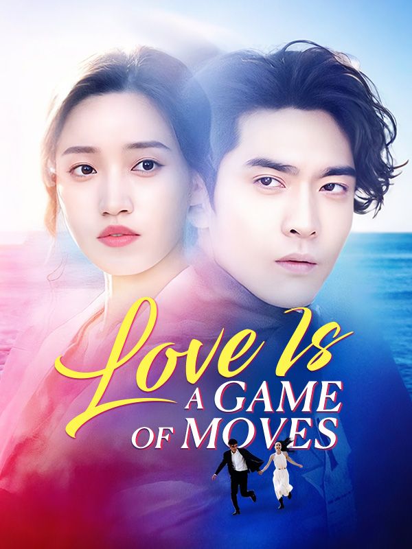 Watch Love Is a Game of Moves (DramaBox) Full Episodes Free HD
