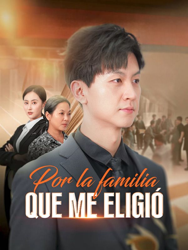 Watch Por la familia que me eligió (DramaBox) Full Episodes Free HD