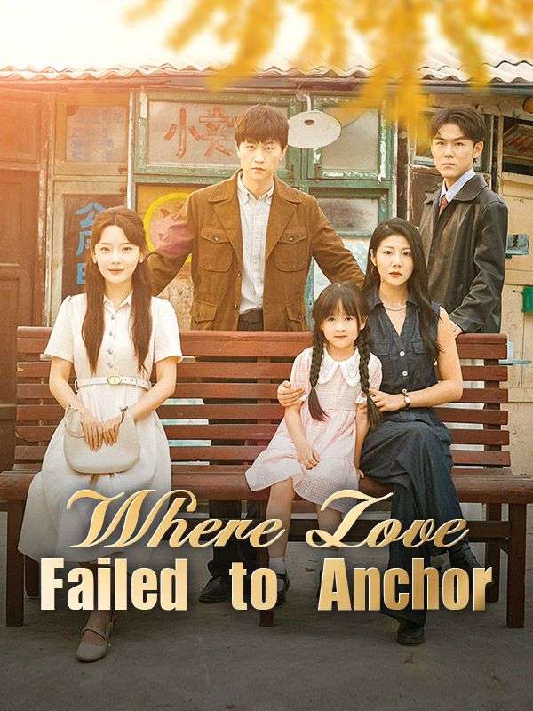 Watch Where Love Failed to Anchor(DUBBED) (DramaBox) Full Episodes