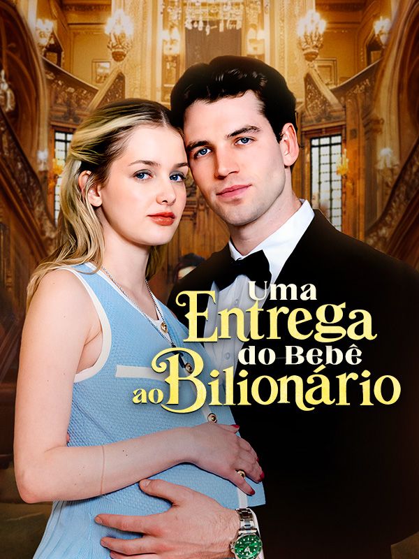 Watch Uma Entrega do Bebê ao Bilionário (Dublado) (DramaBox) Full Episodes Free HD