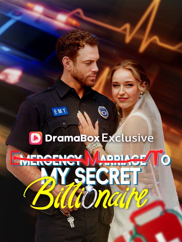 Watch Emergency Marriage To My Secret Billionaire (DramaBox) Full Episodes Free HD