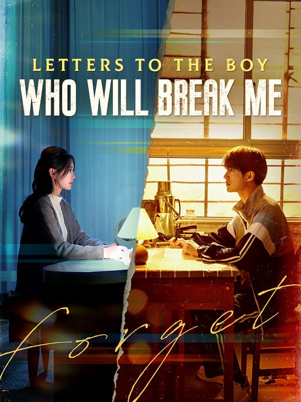 Watch Letters to the Boy Who Will Break Me (DUBBED) (DramaBox) Full Episodes Free HD