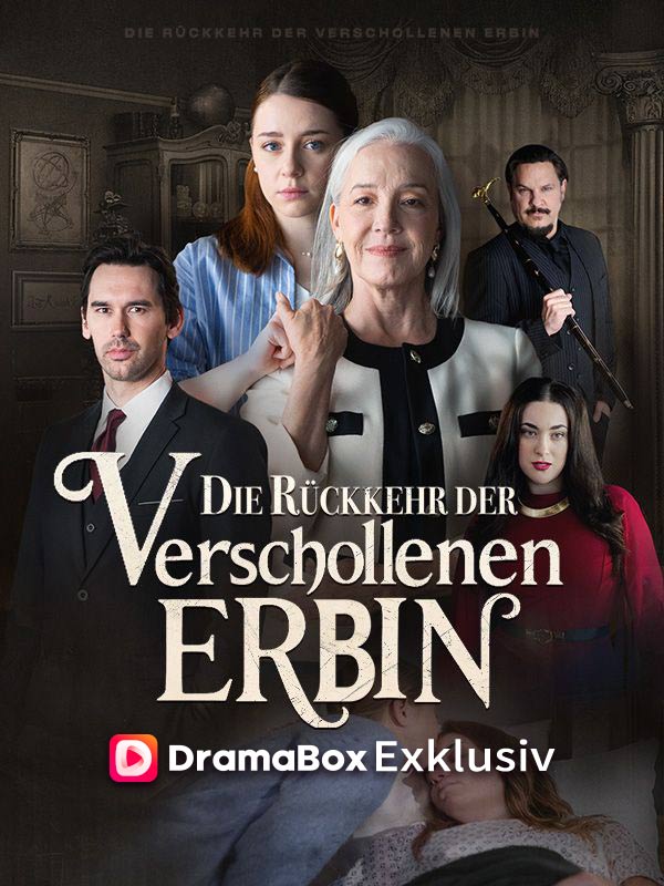 Watch Die Rückkehr der verschollenen Erbin(Deutsch Synchronisiert) (DramaBox) Full Episodes Free HD