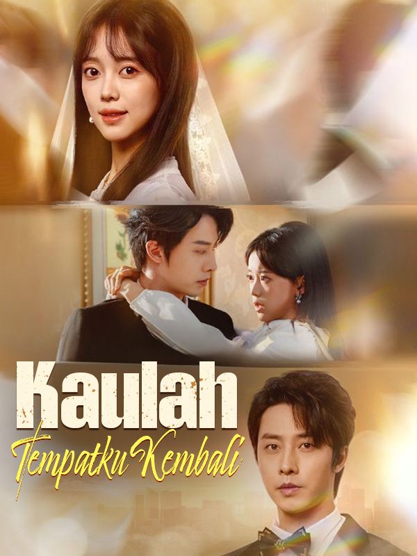Watch Kaulah Tempatku Kembali (DramaBox) Full Episodes Free HD