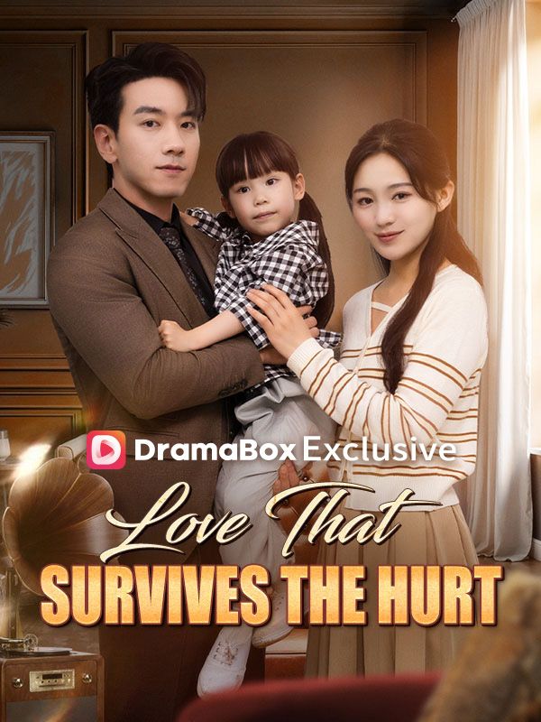 Watch Love That Survives the Hurt(DUBBED) (DramaBox) Full Episodes