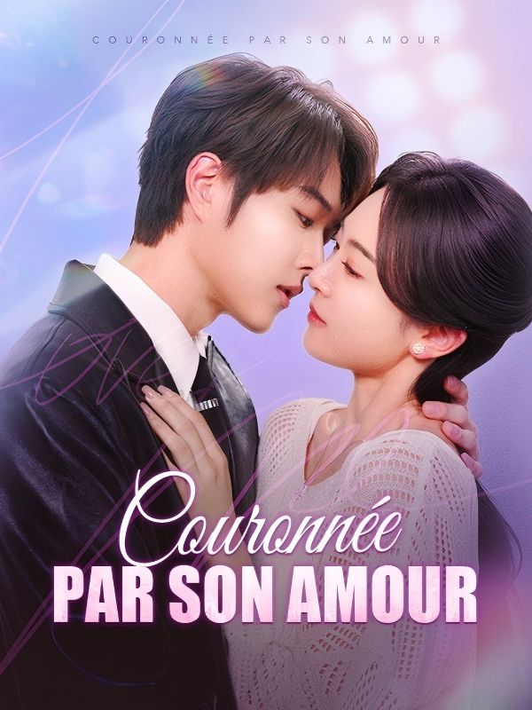 Watch Couronnée Par Son Amour (DramaBox) Full Episodes Free HD