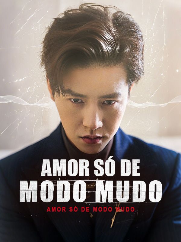 Watch Amor Só de Modo Mudo (DramaBox) Full Episodes