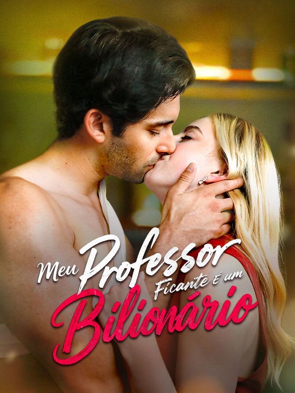 Watch Meu Professor Ficante É Um Bilionário (DramaBox) Full Episodes Free HD